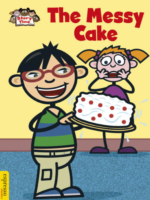 Title details for The Messy Cake by Sue Graves - Available